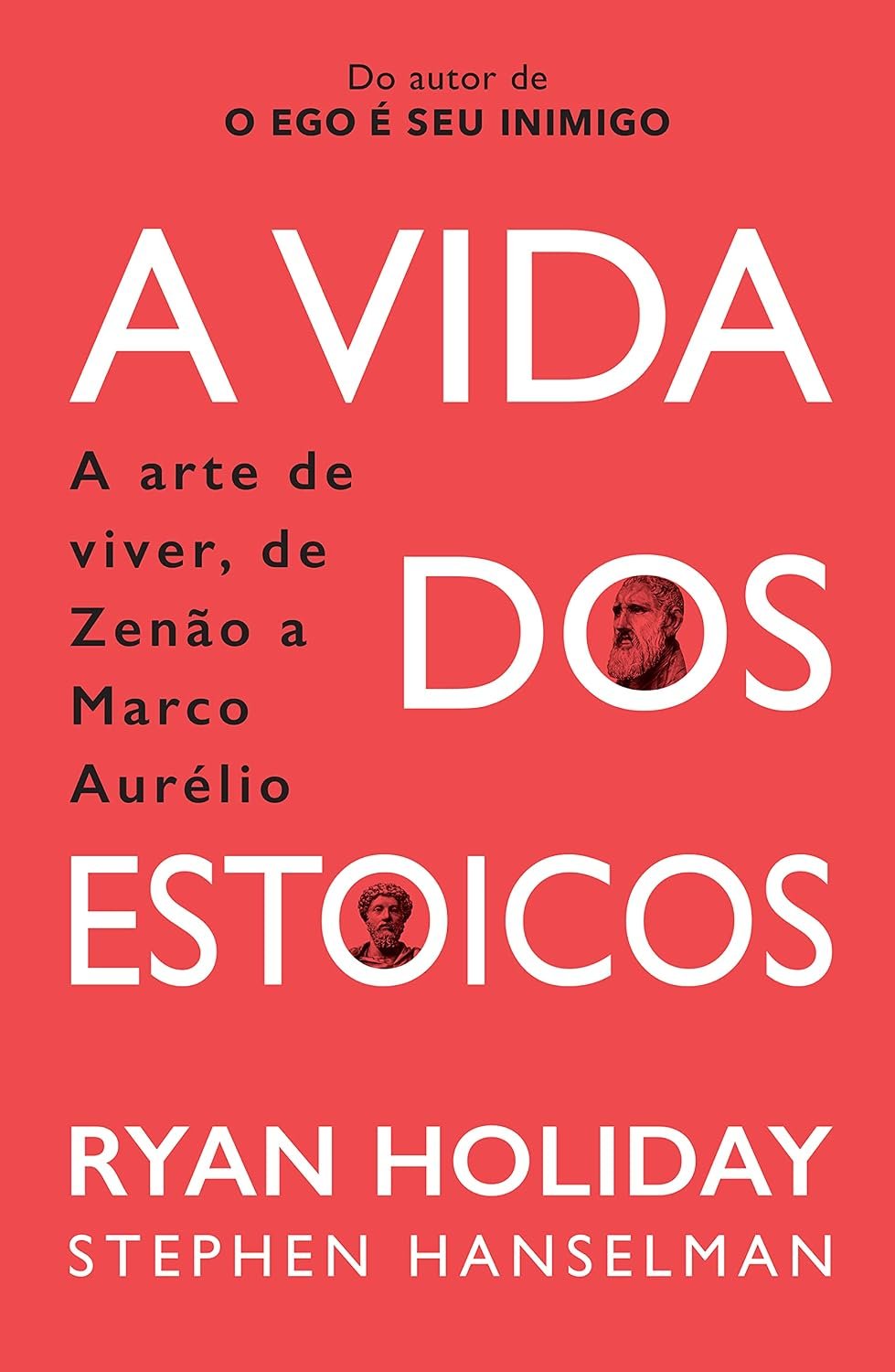 Capa do livro A Vida dos Estoicos, de Ryan Holiday, com biografias de Zenão a Marco Aurélio