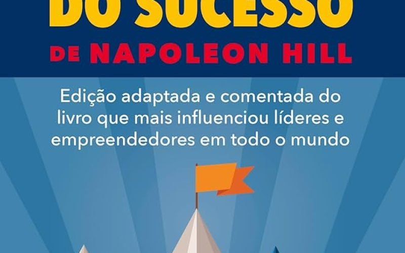 Resumo do Livro As 16 Leis do Sucesso , de Napoleon Hill