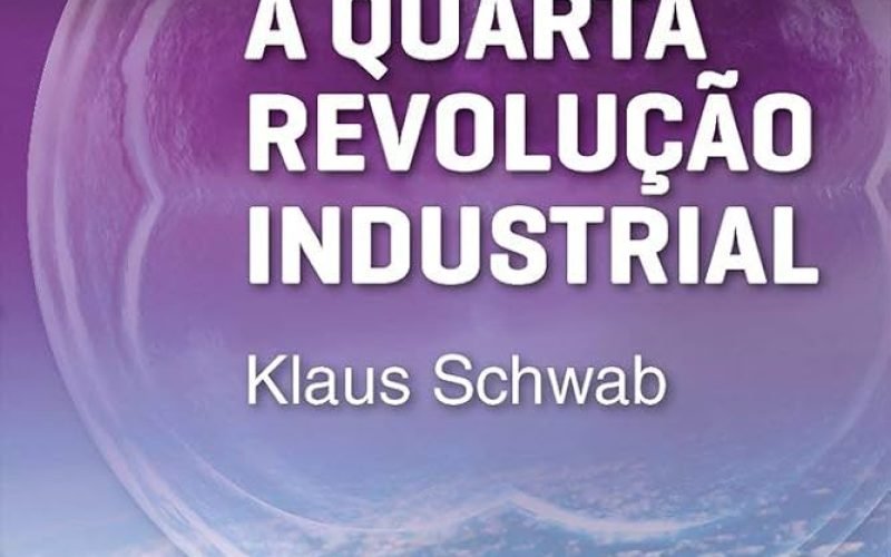 Resumo do livro A Quarta Revolução Industrial – Klaus Schwab