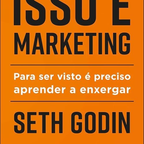capa de livro laranja com o titulo "This Is Marketing – Seth Godin"
